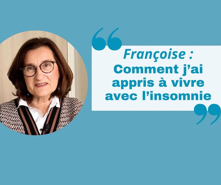 Françoise : "J'ai appris à vivre avec l'insomnie" (vidéo)